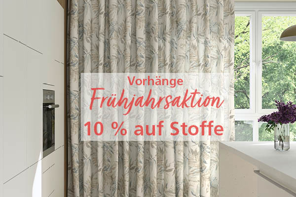 Frühjahrsaktion Vorhänge/Stoffe 10 % Rabatt